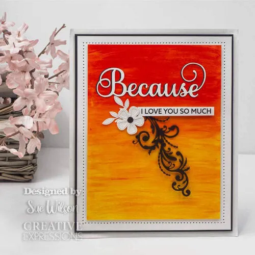 Creative Expressions Craft Dies By Sue Wilson - Noble Shadowed Sentiment Collection- Just Because