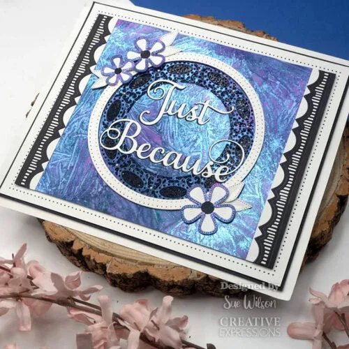 Creative Expressions Craft Dies By Sue Wilson - Noble Shadowed Sentiment Collection- Just Because