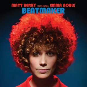 Matt/Emma Noble Berry - Beatmaker (Single)